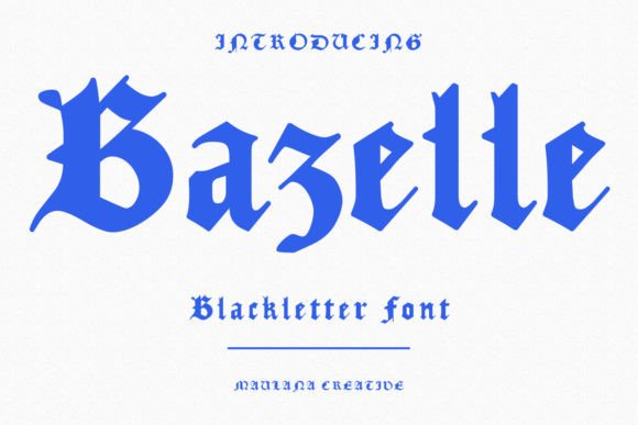 Bazelle: A Modern Experimental Blackletter for Contemporary Design