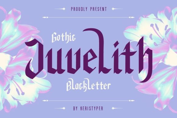 Juvelith: A Modern Evaluation of Contemporary Black Letter Typography